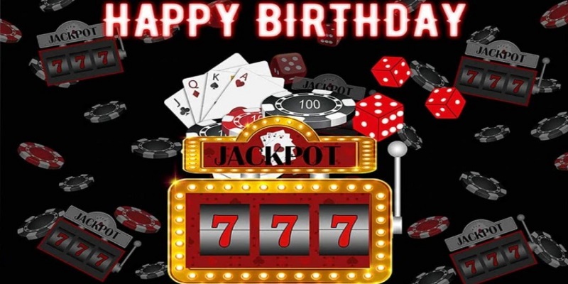 Thưởng Mừng Sinh Nhật Tất Cả Cược Thủ Đều Có Quà