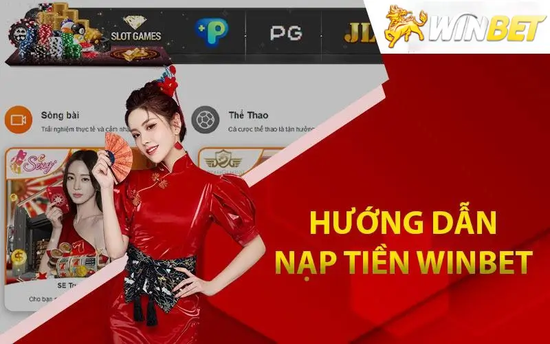 Chia sẻ hướng dẫn nạp tiền winbet chính xác
