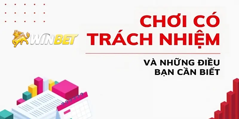 Chơi có trách nhiệm winbet và những điều nên biết