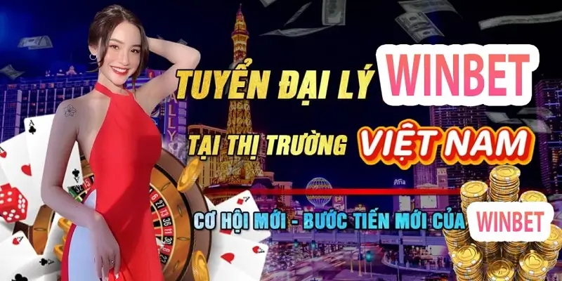 Đại lý winbet - Cơ hội đổi đời hiếm có khó tìm