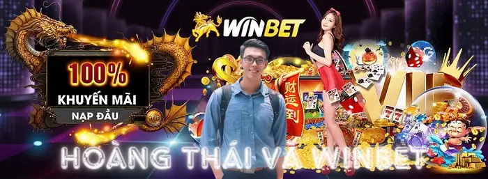 Hoàng Thái và mục tiêu của winbet