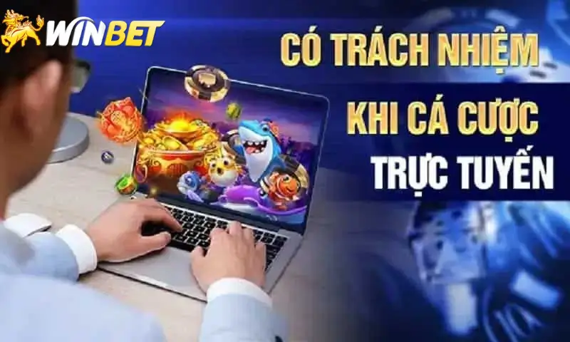 Kinh nghiệm chơi có trách nhiệm tại winbet